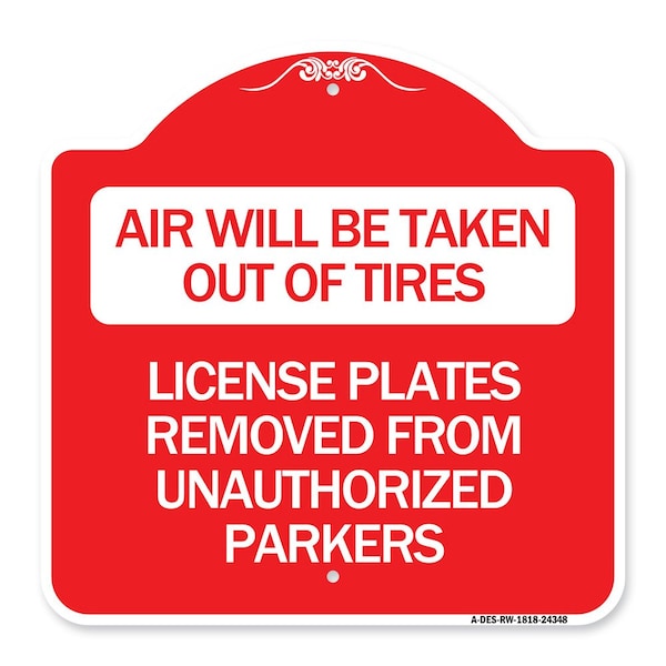 Signmission Air Will Be Taken Out of Tires License Plates Removed from Unauthorized Parkers, A-DES-RW-1818-24348 A-DES-RW-1818-24348 - main